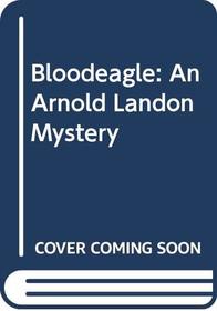 Bloodeagle (Arnold Landon, Bk 8)