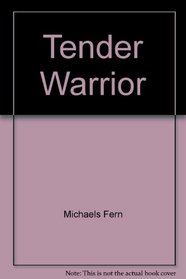 Tender Warrior