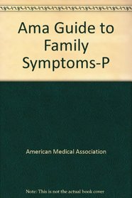 Ama Guide to Family Symptoms-P