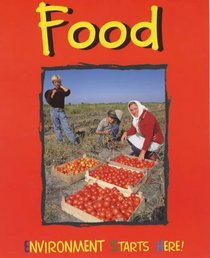 Food (Environment Starts Here!)