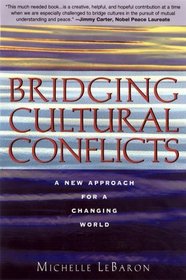 Bridging Cultural Conflicts : A New Approach for a Changing World