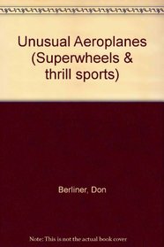 Unusual Airplanes (Superwheels & Thrill Sports)