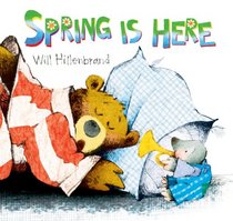 Spring Is Here! (Bear and Mole Story)