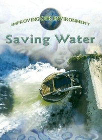 Saving Water (Improving Our Environment)