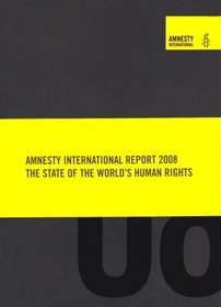Amnesty International Report 2008: The State of the World's Human Rights