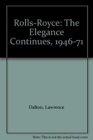 Rolls-Royce: The Elegance Continues, 1946-71