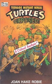 Teenage Mutant Ninja Turtles Exposed!