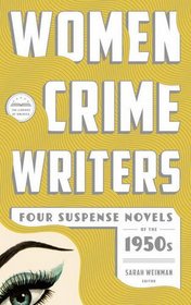 Women Crime Writers: Four Suspense Novels of the 1950s: Mischief / The Blunderer / Beast in View / Fools' Gold (Library of America)
