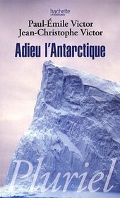 Adieu l'Antarctique (French Edition)