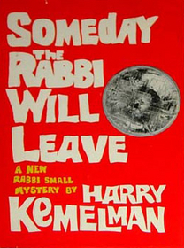 Someday The Rabbi Will Leave