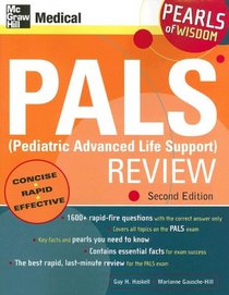 PALS (Pediatric Advanced Life Support) Review (Pearls of Wisdom)