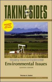Taking Sides: Clashing Views on Controversial Environmental Issues, Expanded (Taking Sides: Clashing Views on Controversial Environmental Issues)