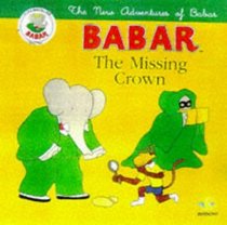 The Missing Crown (The New Adventures of Babar)