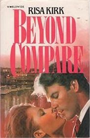 Beyond Compare (Harlequin Superromance No. 200)