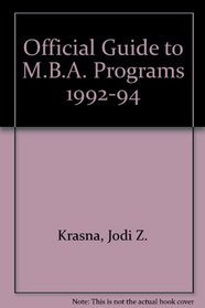 Official Guide to M.B.A. Programs 1992-94