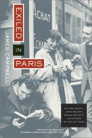 Exiled in Paris: Richard Wright, James Baldwin, Samuel Beckett, and Others on the Left Bank