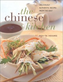 The Chinese Kitchen: Deliciously Authentic Recipes from the East (Contemporary Kitchen)