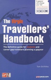 The Virgin Travellers' Handbook: The Definitive Guide for Students and Career Gap Travellers Planning a Gapyear