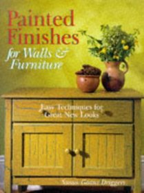 Painted Finishes For Walls & Furniture: Easy Techniques For Great New Looks