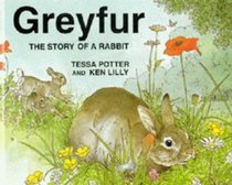 Greyfur: The Story of a Rabbit