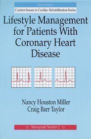 Lifestyle Management for Patients With Coronary Heart Disease (Current Issues in Cardiac Rehabilitation, Monograph No. 2)