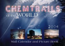 Chemtrails of the World: 2004 Wall Calendar and Picture Book