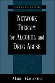Network Therapy for Alcohol and Drug Abuse