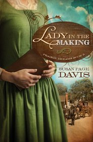 A Lady in the Making (Prairie Dreams, Bk 3)
