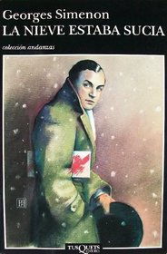 La nieve estaba sucia (Spanish Edition)