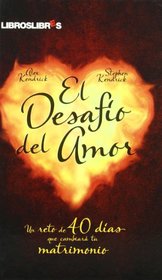 El desafo del amor: Un reto de 40 das que cambiar tu natrimonio (Spanish Edition)