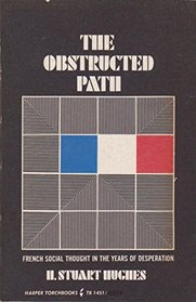 Obstructed Path: French Social Thought in the Years of Desperation 1930-1960 (Torchbooks)
