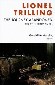 The Journey Abandoned: The Unfinished Novel