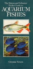 The Simon and Schuster Pocket Guide to Aquarium Fishes (Fireside Book)