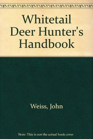 Whitetail Deer Hunter's Handbook