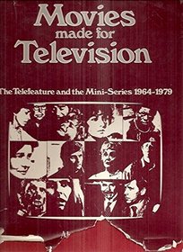 Movies made for television: The telefeature and the mini-series, 1964-1979