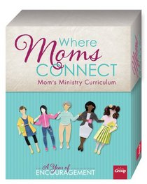 Where Mom's Connect Ministry Curriculum - Kit: A Year of Encouragement