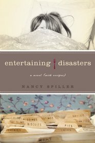 Entertaining Disasters: A Novel (With Recipes)