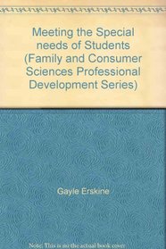 Meeting the Special needs of Students (Family and Consumer Sciences Professional Development Series)
