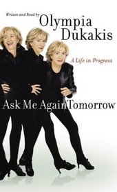 Ask Me Again Tomorrow: A Life in Progress (Audio CD) (Abridged)