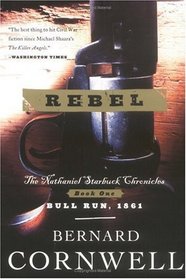 Rebel (Cornwell, Bernard. Starbuck Chronicles, V. 1.)