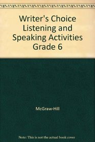Writer's Choice Listening and Speaking Activities Grade 6