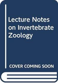 Lecture Notes on Invertebrate Zoology