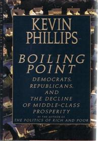Boiling Point : Democrats, Republicans, and the Decline of Middle-Class Prosperity