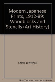 Modern Japanese Prints 1912-1989 Woodblocks & Stencils