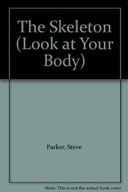 Look at Your Body - Skeleton (Spanish Edition)