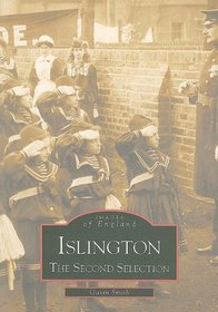 Islington: The Second Selection (Images of England)