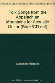 Folk Songs from the Appalachian Mountains for Acoustic Guitar (Book/CD set)