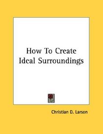 How To Create Ideal Surroundings