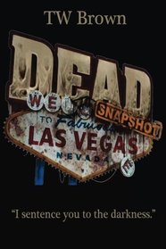 DEAD: Snapshot - Las Vegas, Nevada (Volume 4)