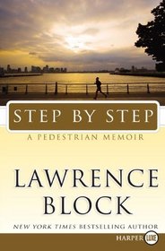 Step by Step : A Pedestrian Memoir (Larger Print)